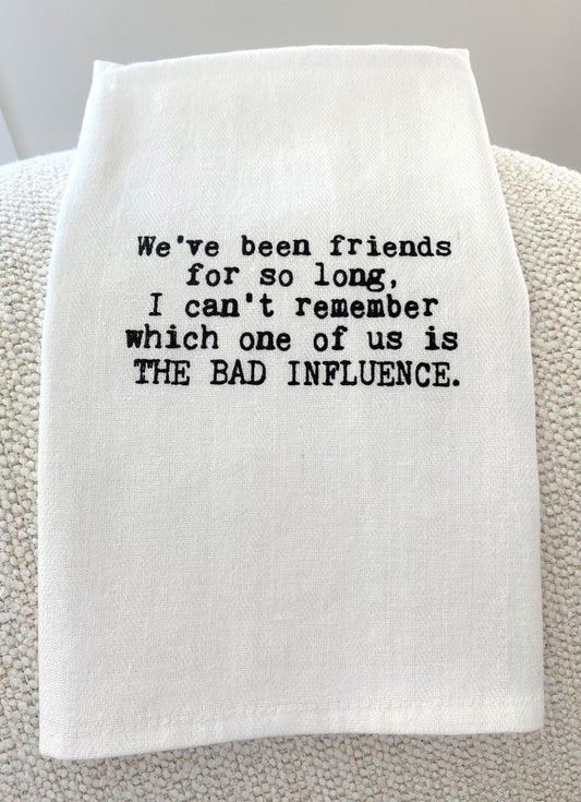 Bad Influence-Kitchen towel